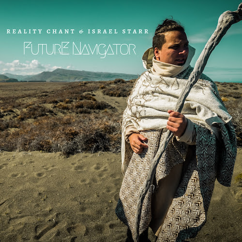 Reality Chant & Israel Starr – Future Navigator