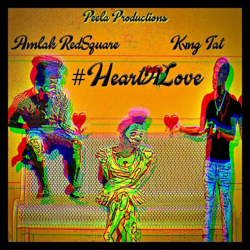 Amlak RedSquare – #HeartALove feat. Kvng Tat