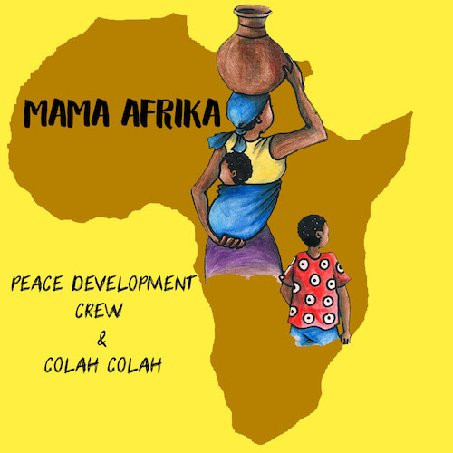 Peace Development Crew & Colah Colah – Mama Afrika