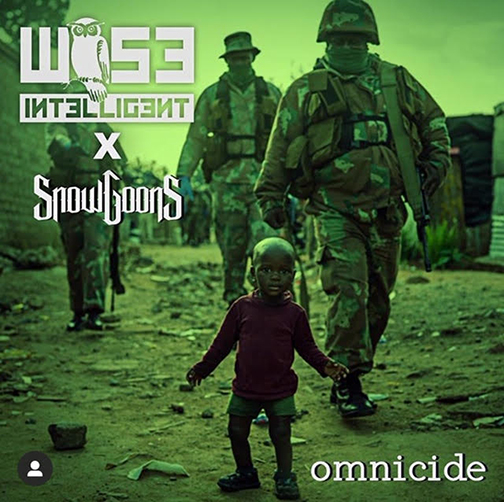 Wise Intelligent "Omnicide" produced by Snowgoons