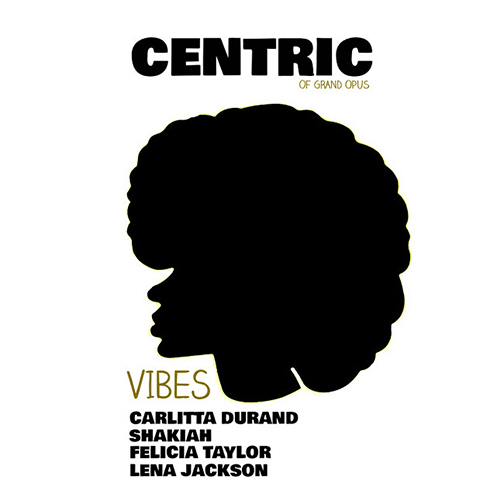 "Vibes" feat. Carlitta Durand, Shakiah, Felicia Taylor & Lena Jackson