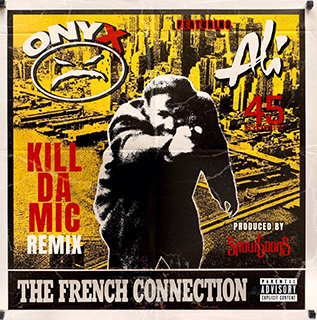 Onyx – Kill Da Mic (French Connection Remix) ft Ali (45 Scientific)