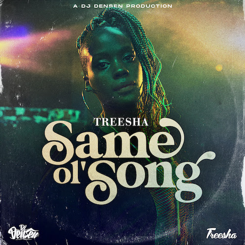 Treesha – Same Ol' Song