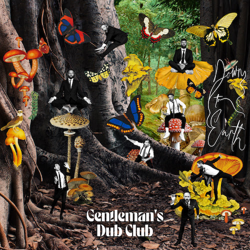 Gentleman’s Dub Club – Down To Earth
