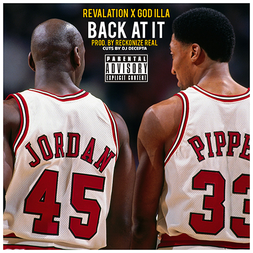 Revalation & GoD iLLa "Back At It" prod. by Reckonize Real (cuts by DJ Decepta)