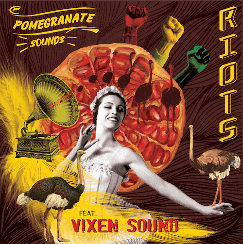 Pomegranate Sounds con Vixen Sound – Riots