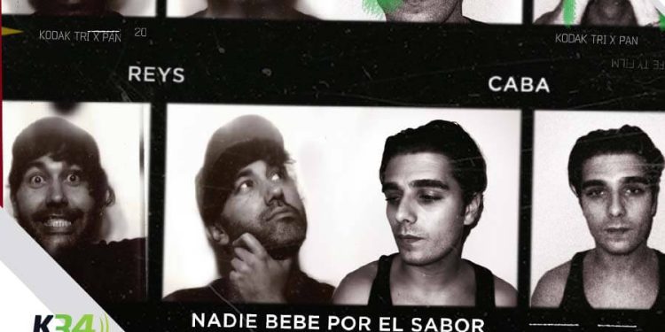 "Nadie bebe por el sabor" de Reys junto a Caba
